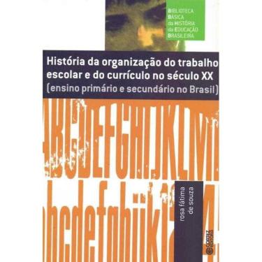Imagem de História da Organização do Trabalho Escolar do Currículo no Século XX