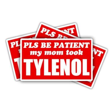 Imagem de ULTRAVUTT [3 peças 7,6 cm] Please Be Patient My Mom Took Tylenol adesivo humor negro conscientização autismo decoração adulto para carro, caminhão, van