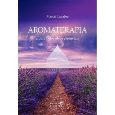 Imagem de Aromaterapia: a cura pelos oleos essenciais - LASZLO, 3
