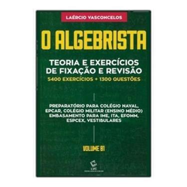 Imagem de O algebrista volume 1 teoria e exercícios de fixação e revisão - CIENC