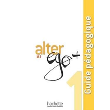 Imagem de Alter ego + 1 - Guide pedagogique: Alter Ego + 1: Guide Pédagogique