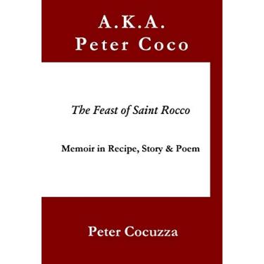 Imagem de The Feast of Saint Rocco: Memoir in Recipe, Story & Poem