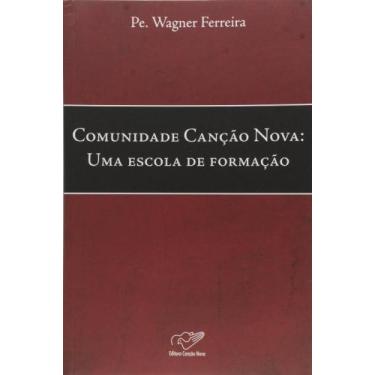 Imagem de Comunidade Cancao Nova - Uma Escola De Formacao - Editora Cancao Nova