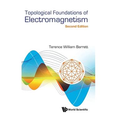 Imagem de Topological Foundations of Electromagnetism (Second Edition): 2nd Edition
