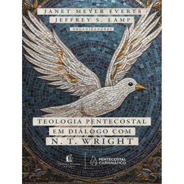 Imagem de Teologia Pentecostal Em Dialogo Com N. T. Wright