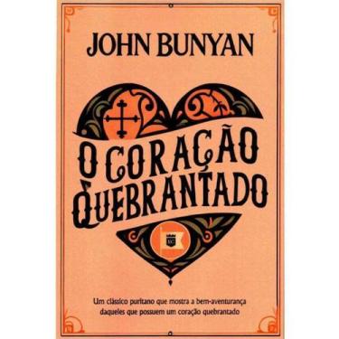 Imagem de O Coração Quebrantado  John Bunyan - Estandarte de Cristo