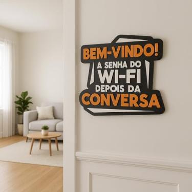 Imagem de Placa Decorativa Bem-Vindo! A Senha do Wi-Fi Depois da conversa