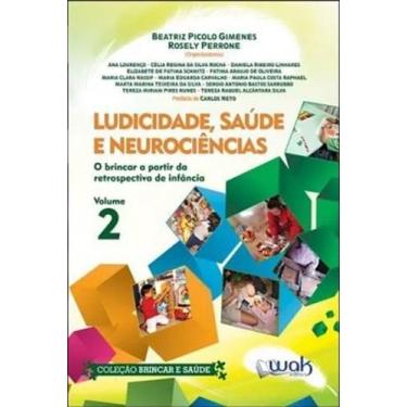 Imagem de Ludicidade, Saúde e Neurociências - Vol.2: O brincar a partir da retro