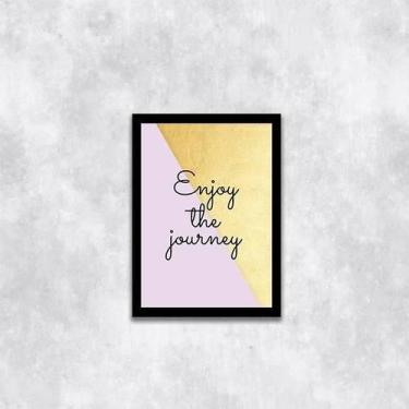Imagem de Quadro Enjoy The Journey 45X34Cm - Com Vidro Moldura Preta - Quadros O