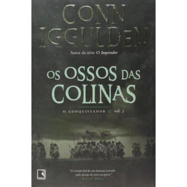 Imagem de Livro - Os ossos das colinas (Vol. 3 Conquistador)