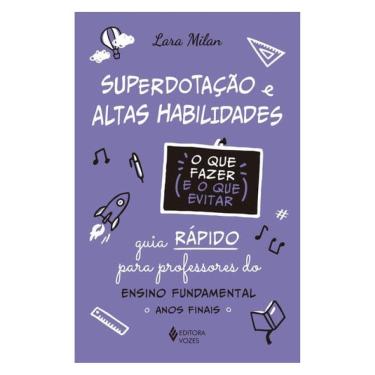 Imagem de Superdotação E Altas Habilidades - O Que Fazer E O Que Evitar