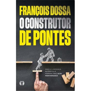 Imagem de O construtor de pontes: onde a liderança autêntica e humana traz alta 