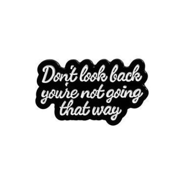 Imagem de Broche Don't Look Back Motivational Quote Lapel Pin Alloy - Yiweisai