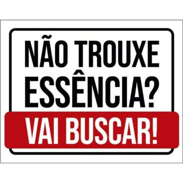 Imagem de Kit 3 Placas Não Trouxe Essência Vai Buscar Branca 36X46