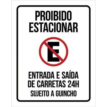 Imagem de Kit 3 Placas Proibido Estacionar Entrada Saída Carretas 24H