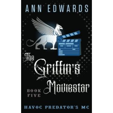 Imagem de The Griffin's Moviestar: Havoc Predators MC, Book 5