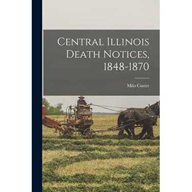 Imagem de Central Illinois Death Notices, 1848-1870