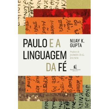 Imagem de Livro - Paulo e a linguagem da fé - Thomas Nelson Brasil