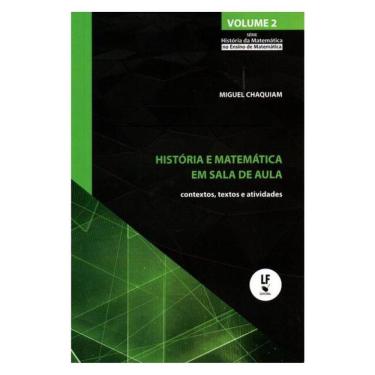 Imagem de História E Matemática Em Sala De Aula: Contextos, Textos E Atividades - Vol. 2
