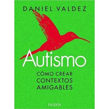 Imagem de Autismo Cómo Crear Contextos Amigables