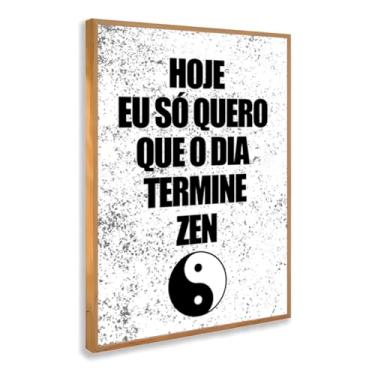 Imagem de Quadro Decorativo Dia Zen Yin Yang Com Moldura Frase Relaxamento Energia Positiva Preto Branco Equilíbrio Paz Meditação Zen Minimalista