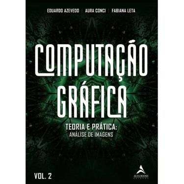 Imagem de Computação Gráfica - Teoria E Prática - Vol 2