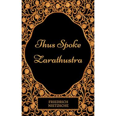 Imagem de Thus Spoke Zarathustra: By Friedrich Nietzsche : Illustrated (English Edition)