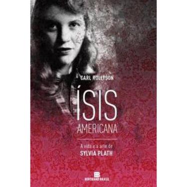 Imagem de Ísis americana: a vida e a arte de Sylvia Plath