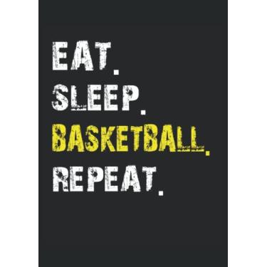 Imagem de Eat Sleep Basketball Repeat Ball Sport: Notizbuch DIN A4 karriert 120 Seiten - 8.27" x 11.69" ( 21 x 29.7cm) Buch zum reinschreiben von Notizen, ... Planer| Notizheft für Basketballspieler