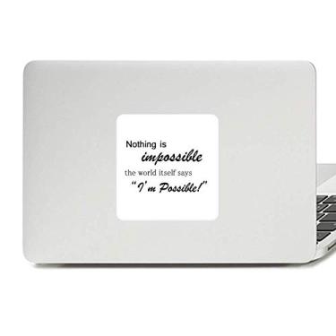 Imagem de Adesivo de vinil paster com citação impossível possível para decoração de PC