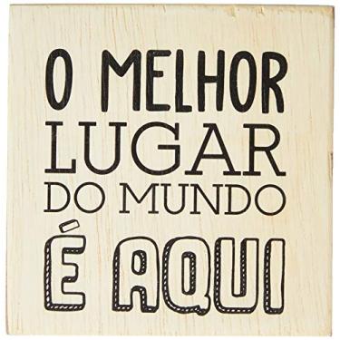 Imagem de Arte Maníacos Bloco em madeira O Melhor Lugar do Mundo é Aqui - 15x15cm