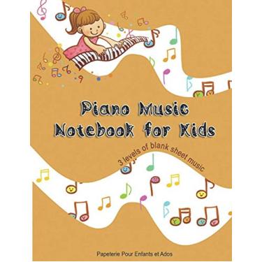 Imagem de Piano Music Notebook for Kids: 3 levels of blank sheet music Music Notebook - Wide Staff: Music Writing Notebook For Kids | Blank Sheet Music Notebook ... Staff Paper Notebook | 8,5"x11" | 103 Pages
