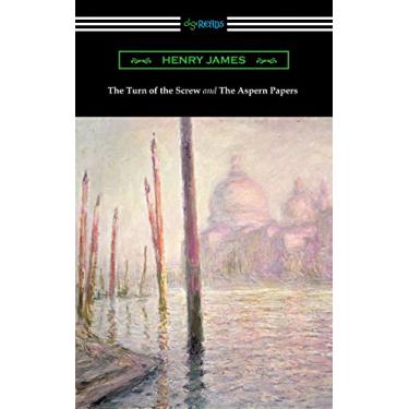 Imagem de The Turn of the Screw and The Aspern Papers (with a Preface by Henry James) (English Edition)