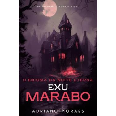 Imagem de Clube de Autores, Livro Exú Marabô - O Enigma da Noite Eterna