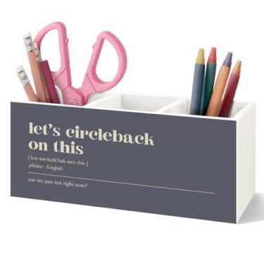 Imagem de VIIJJUE Porta-lápis de madeira engraçado para acessórios de mesa de escritório, presentes engraçados de escritório para colegas de trabalho, presentes de humor de trabalho, vamos dar um círculo neste