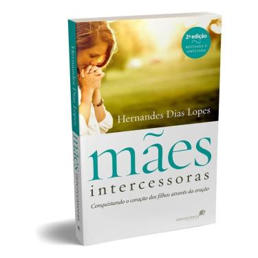 Imagem de Mães Intercessoras: Conquistando O Coração Dos Filhos Atravé