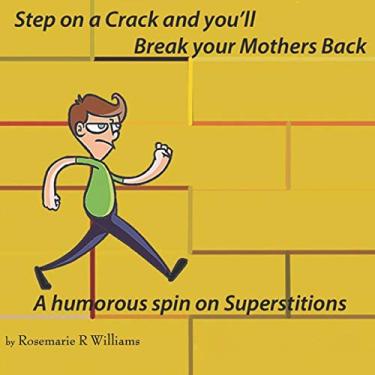 Imagem de Step on a crack and you'll break your mother's back: A Humorous spin on Superstitions