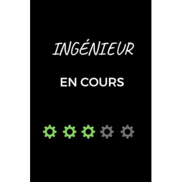 Imagem de Journal étudiant en génie: Cadeau de graduation pour ingénieurs et étudiants en génie, cahier-cadeau rigolo (6 x 9 cahiers lignés, 120 pages)