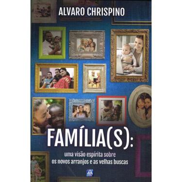 Imagem de Família(s): Uma Visão Espírita sobre os Novos Arranjos e as Velhas Buscas
