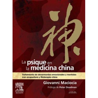 Imagem de La psique en la medicina china: Tratamiento de desarmonías emocionales y mentales con acupuntura y fitoterapia china (Spanish Edition)