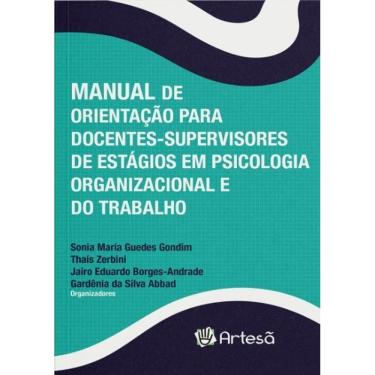 Imagem de Manual De Orientação Para Docentes-supervisores De Estágios Em Psicologia Organizacional e Do Trabal