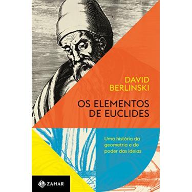 Imagem de Os elementos de Euclides: Uma história da geometria e do poder das ideias