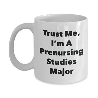 Imagem de Caneca Trust Me, I'm A Prenursing Studies Major - Caneca de café divertida - Lindas ideias de presentes de formatura para amigos e colegas de classe