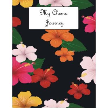 Imagem de My Chemo Journey, A Chemo Journal (Chemotherapy Journal) ~ Cancer Sucks: A Beautiful Notebook With 60+ Inspirational Quotes To Encourage You Through Your Cancer Battle