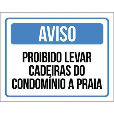 Imagem de Kit 5 Placa Proibido Levar Cadeiras Condomínio Praia36X46 - Sinalizo