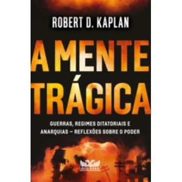Imagem de Livro - A mente trágica - Guerras, regimes ditatoriais e anarquias - R