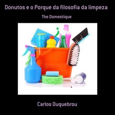Imagem de Donutos E O Porque Da Filosofia Da Limpeza: The Domestique