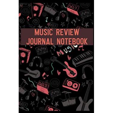 Imagem de Music Review Journal Notebook: Review The Best Album For Music Lovers Music Of Life