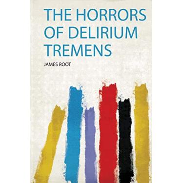 Imagem de The Horrors of Delirium Tremens