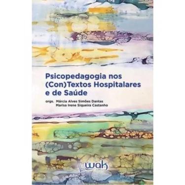 Imagem de Psicopedagogia Nos (Con)Textos Hospitalares E De Saúde